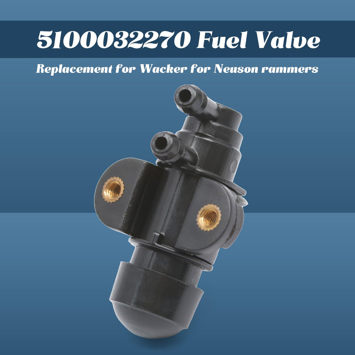 5100032270 Fuel Valve Replacement for Wacker for Neuson Rammer BS50-2 BS50-2i BS50-4 BS500 BS500oi BS60-2 BS60-2i BS60-4 BS600 BS600oi BS70-2 BS70-2i for MS54 Jumping Jacks Replace 0109329 0193175