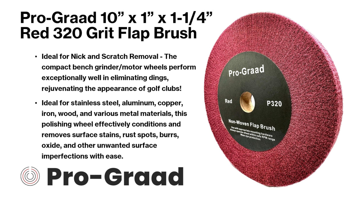 Pro-Graad Red Bench Grinder Finishing Flap Brush Wheel 10" x 1", P320 Grit